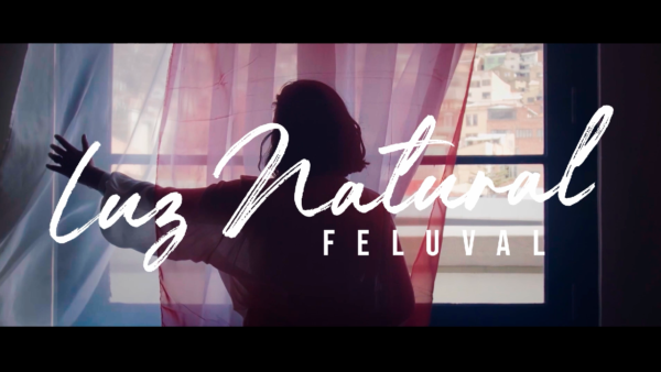 FELUVAL presenta videoclip de “Luz natural”