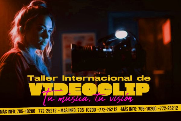 Taller Internacional de Realización de Videoclips