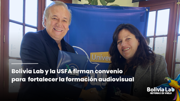 Bolivia Lab y la USFA firman convenio para fortalecer la formación audiovisual