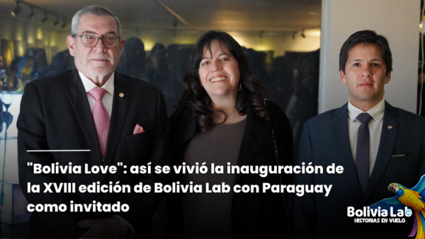 "Bolivia Love": así se vivió la inauguración de la XVIII edición de Bolivia Lab con Paraguay como invitado