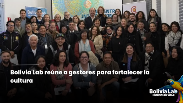 Bolivia Lab reúne a gestores para fortalecer la cultura